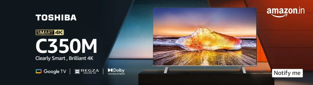 Toshiba Smart 4K - Clearly Smart Brilliant 4K